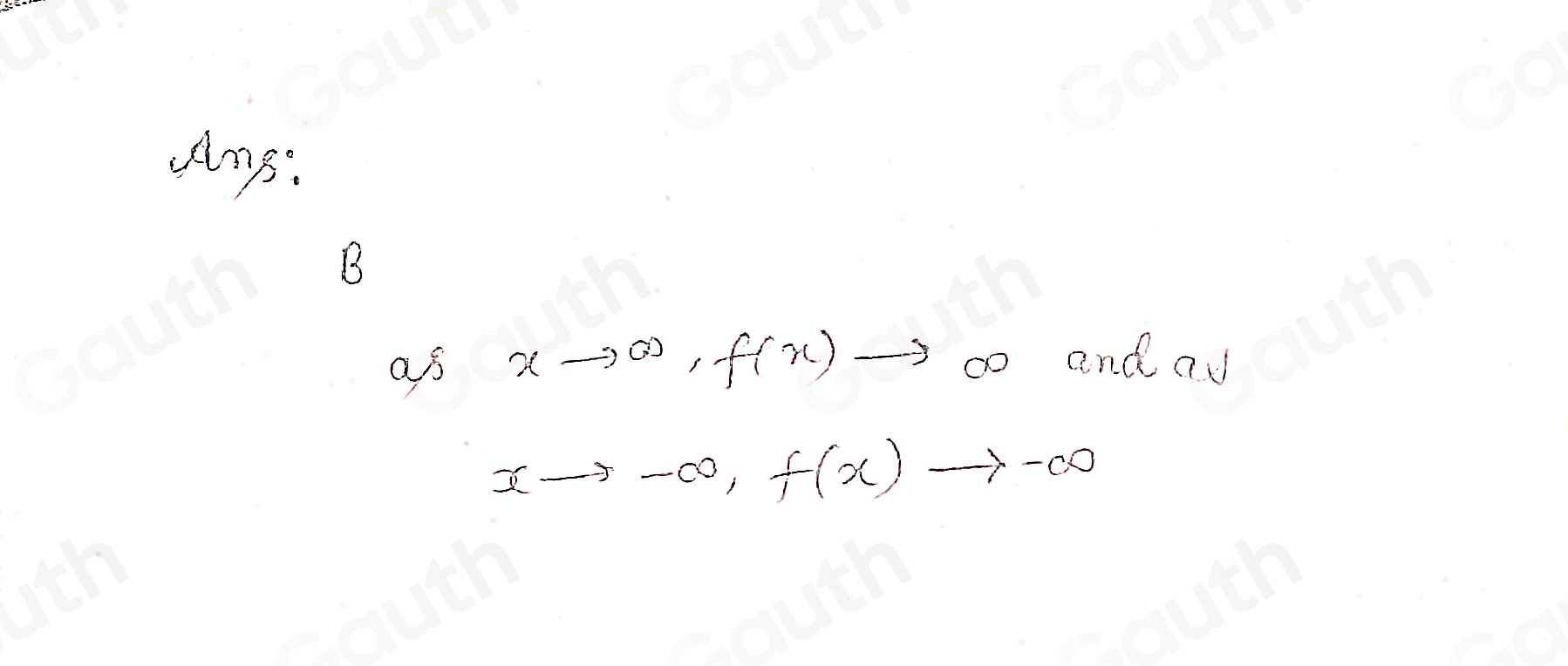 ans: 
B 
as xto ∈fty , f(x)to a o and ay
xto -∈fty , f(x)to -∈fty