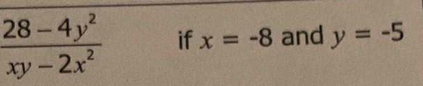 if x=-8 and y=-5