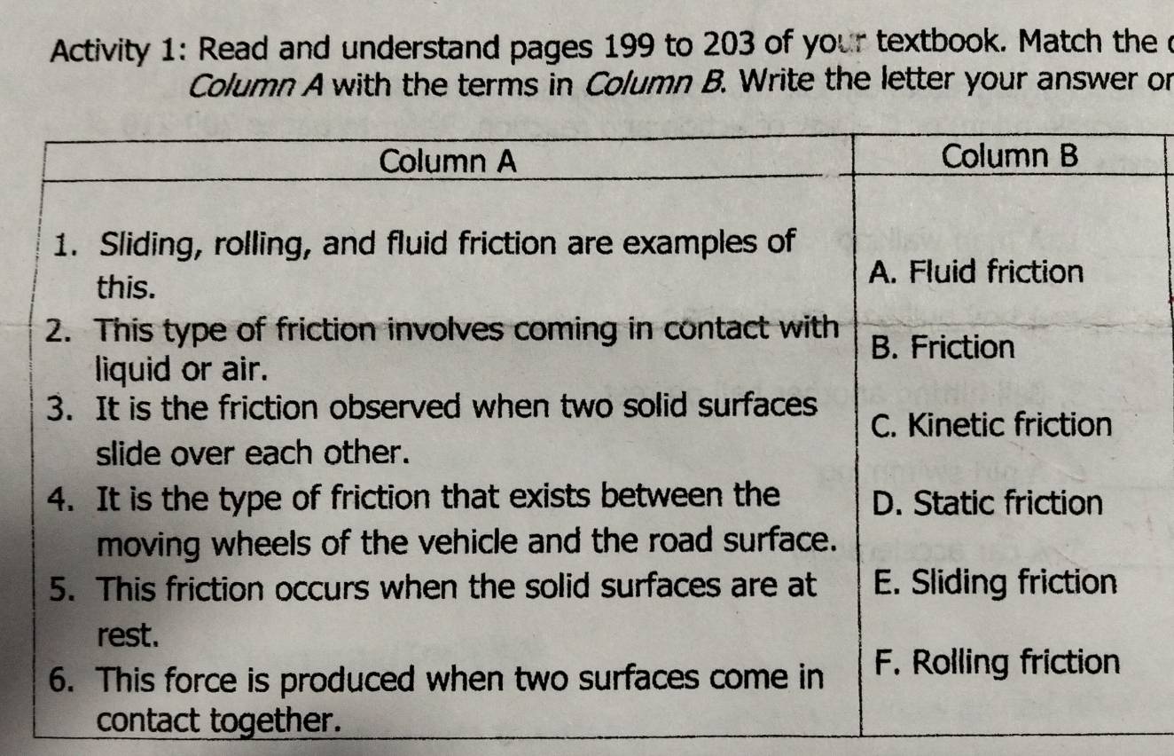 Activity 1: Read and understand pages 199 to 203 of your textbook. Match the c 
Column A with the terms in Column B. Write the letter your answer or 
contact together.