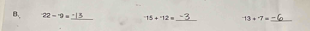 ^-22-^+9=
^-15+^+12=
^-13+^+7= _