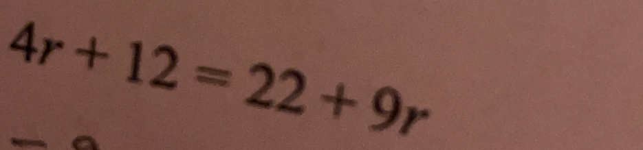 4r+12=22+9r