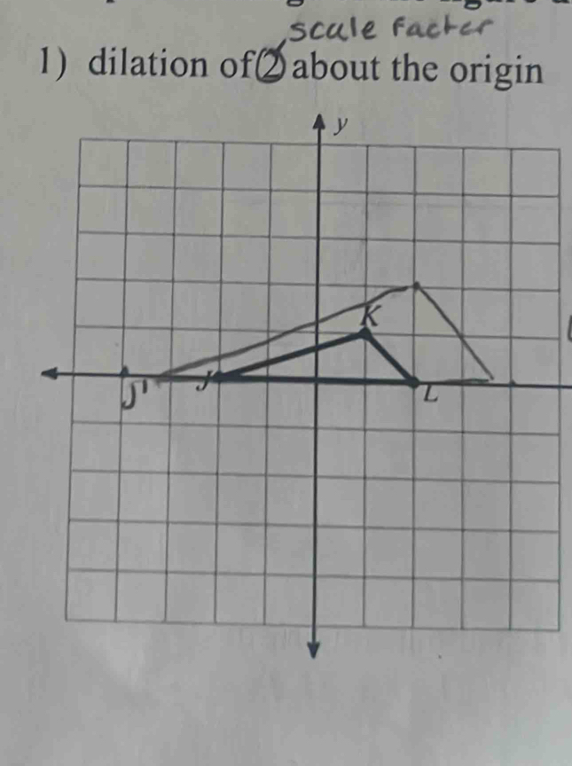 dilation of②about the origin