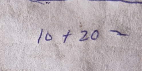 10+20 =