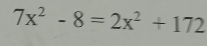 7x^2-8=2x^2+172