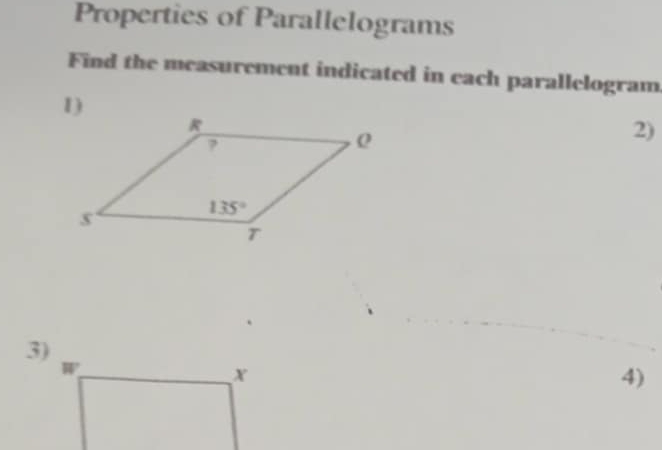 Properties of Parallelograms
Find the measurement indicated in each parallelogram
1)
2)
3)
4)