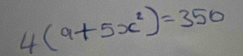 4(9+5x^2)=350