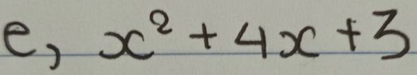 e, x^2+4x+3