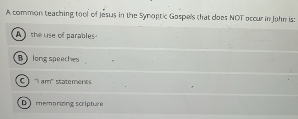 Solved: A common teaching tool of Jesus in the Synoptic Gospels that ...