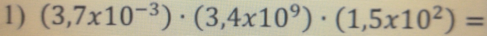 (3,7* 10^(-3))· (3,4* 10^9)· (1,5* 10^2)=