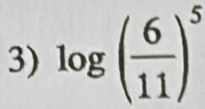 log ( 6/11 )^5