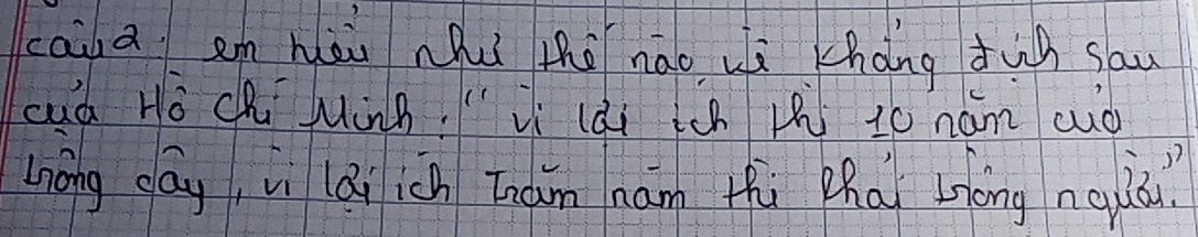 caia e hài nhuǐ thē náo wù chàng Jun sau 
cuà Hǒ Ch MànB, "Vì (ǎi ich 1à to nám auò 
hnōng cág, ùì (ǎi ich haim ám thù Zhā Lōng ngià