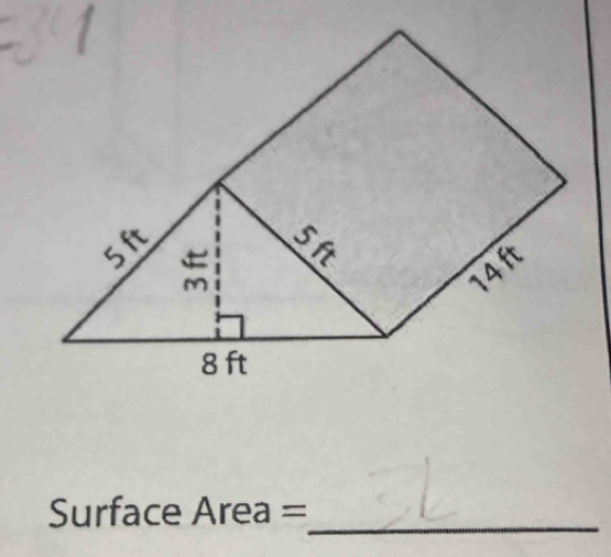 5 ft
14ft
8 ft
Surface Area =_