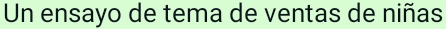 Un ensayo de tema de ventas de niñas