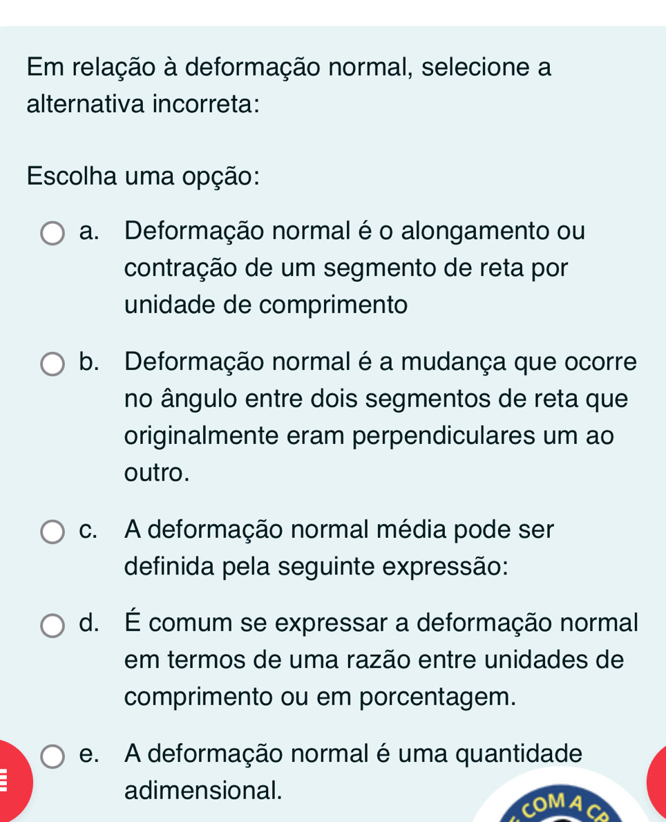 Resolvido:Em relação à deformação normal, selecione a alternativa ...