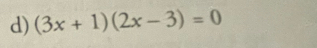 (3x+1)(2x-3)=0