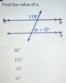 Find the value of x.
60°
120°
-30°
30°