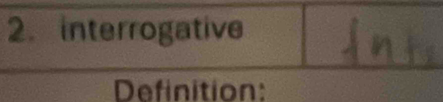 interrogative 
Definition: