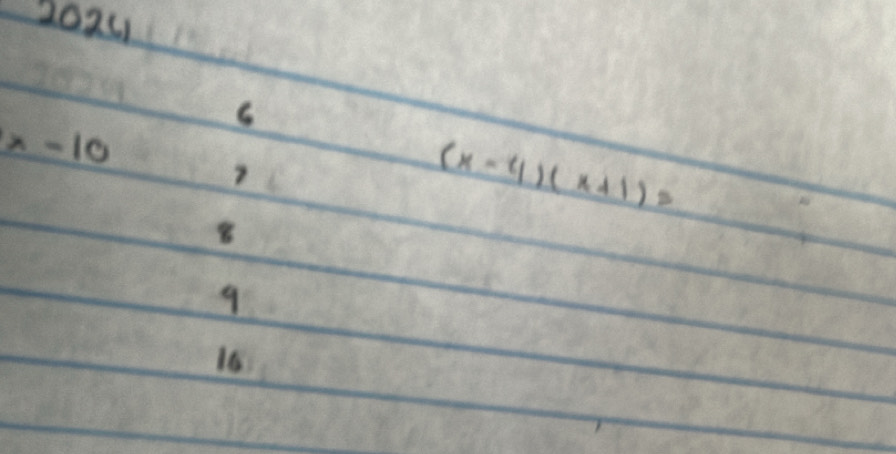 2024
6
x-10
(x-4)(x+1)=
8
9
10
