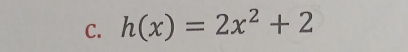 h(x)=2x^2+2