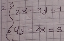 beginarrayl 2x-4y=1 9y-3x=3endarray.