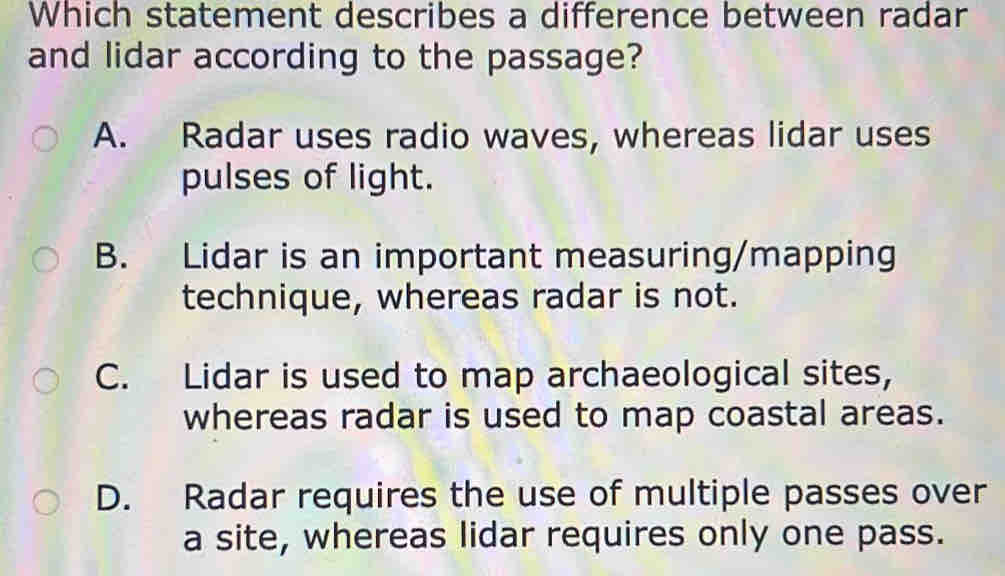 Solved: Which statement describes a difference between radar and lidar ...