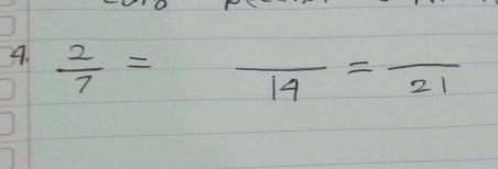  2/7 =frac 14=frac 21