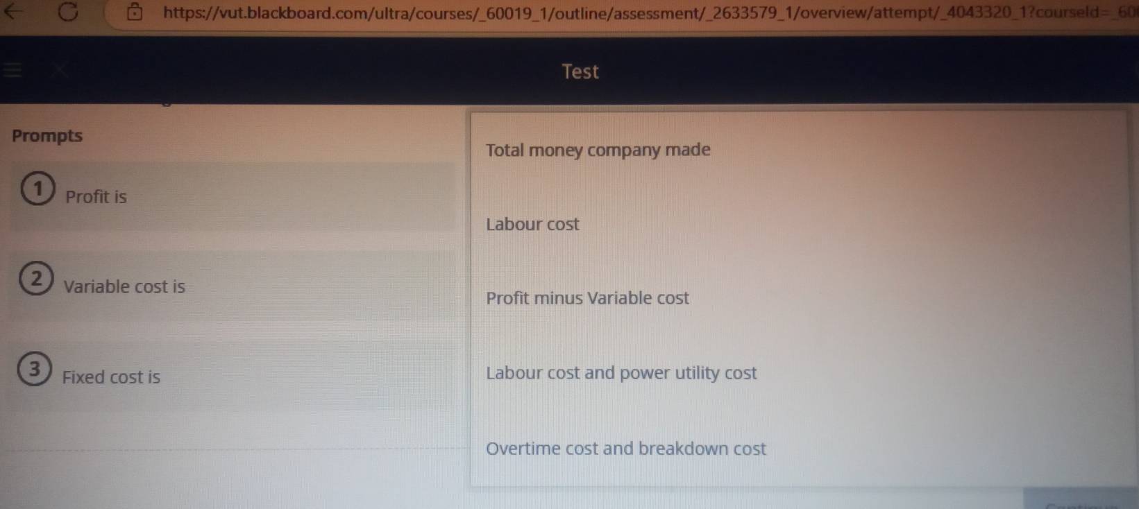 Test
Prompts
Total money company made
1) Profit is
Labour cost
2 Variable cost is
Profit minus Variable cost
3 Fixed cost is Labour cost and power utility cost
Overtime cost and breakdown cost