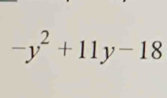 -y^2+11y-18