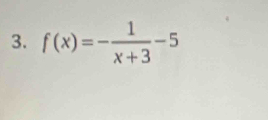 f(x)=- 1/x+3 -5