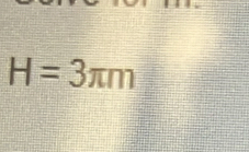 H=3π m