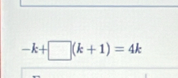 -k+□ (k+1)=4k