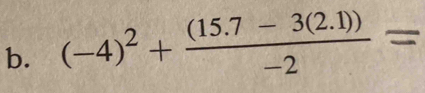 (−4)² + (15·7 −,32·”=