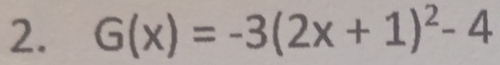 G(x)=-3(2x+1)^2-4