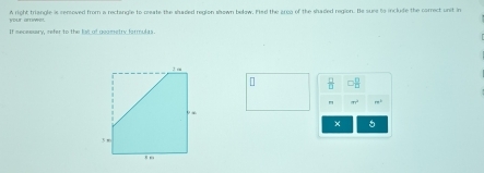 Solved: A right triangle is censoved from a rectangle to meate the ...