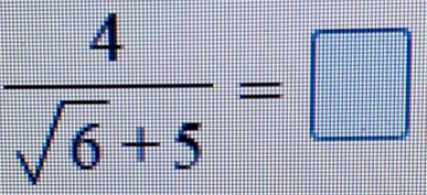  4/sqrt(6)+5 =□