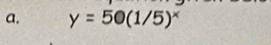 y=50(1/5)^x