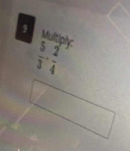 Multiply:
 5/3 ·  2/4 