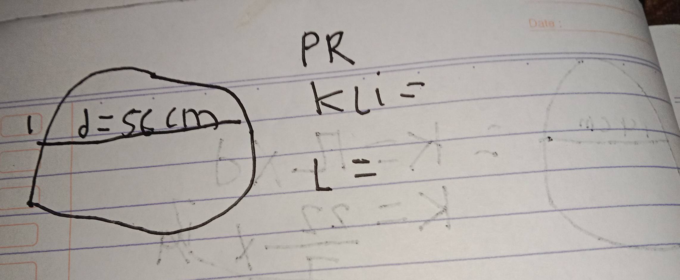 PR 
1 d=56cm
KLi=
L=