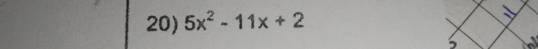 5x^2-11x+2
, 
a