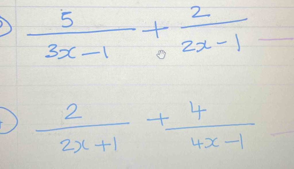 A  5/3x-1 + 2/2x-1  _
 2/2x+1 + 4/4x-1 