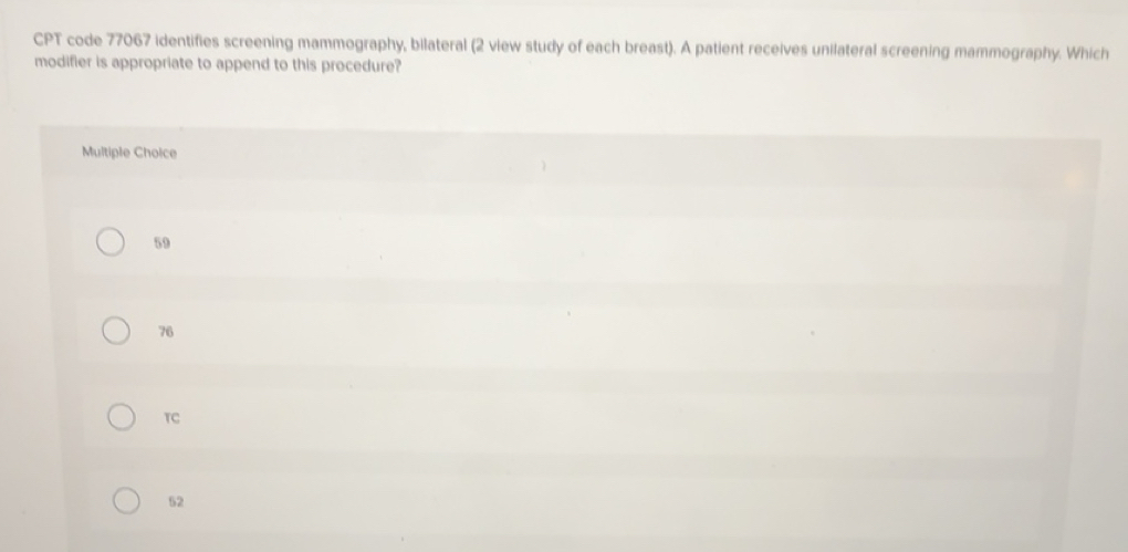 Solved: CPT code 77067 identifies screening mammography, bilateral (2 ...