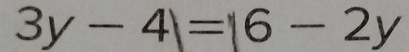 3y-4|=|6-2y