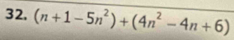 (n+1-5n^2)+(4n^2-4n+6)