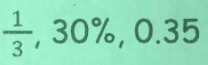  1/3 , 30% , 0.35