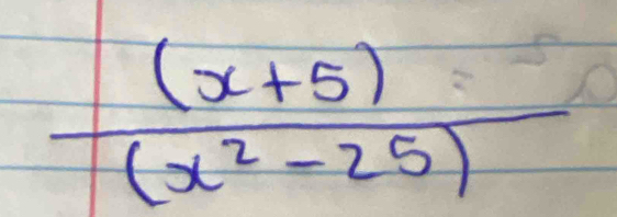  ((x+5))/(x^2-25) 