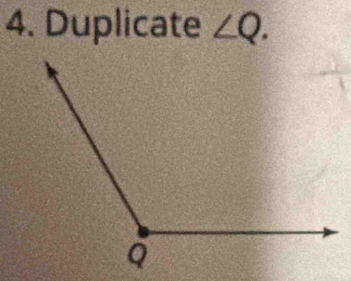 Duplicate ∠ Q.