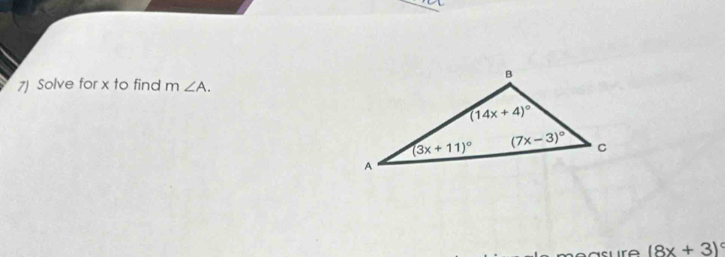 Solve for x to find m∠ A.
(8x+3)^circ 