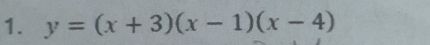 y=(x+3)(x-1)(x-4)