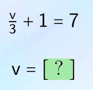  v/3 +1=7
v=[?]