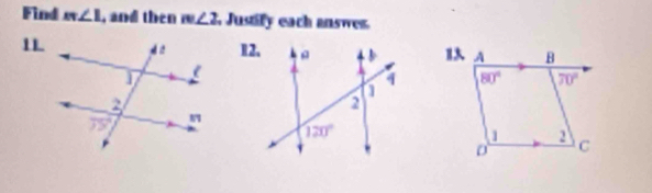 Find m∠ 1 , and then m∠ 2 Justify each answes
1112.